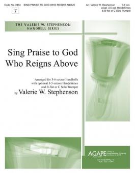Sing Praise to God Who Reigns Above 