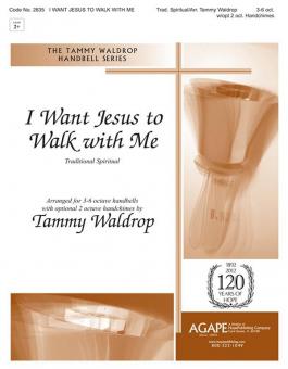 I Want Jesus to Walk with Me 