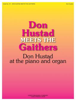 Don Hustad Meets the Gaithers 