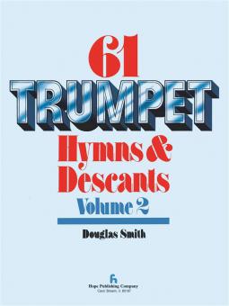 61 Trumpet Hymns & Descants, Vol. II 