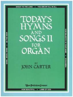 Today's Hymns and Songs II for Organ 
