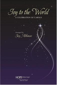 Joy to the World - A Celebration of Carols 