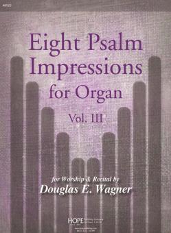 Eight Psalm Impressions for Organ, Vol. III 