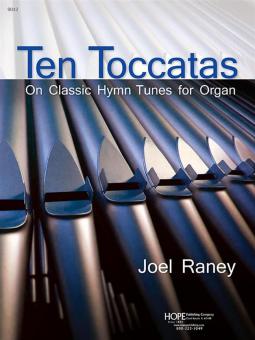 10 Toccatas On Classic Hymn Tunes for Organ 