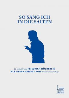 Hölderlin, Friedrich: So sang ich in die Saiten 
