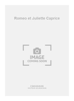 Romeo et Juliette Caprice 