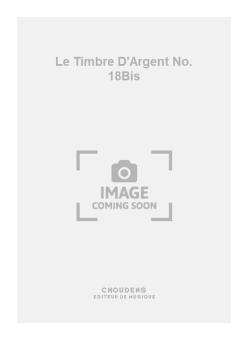Le Timbre D'Argent No. 18Bis 