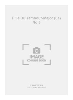 La Fille Du Tambour-Major No. 5 