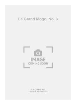 Le Grand Mogol No. 3 