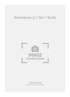 L'Arlesienne No. 1 Suite 