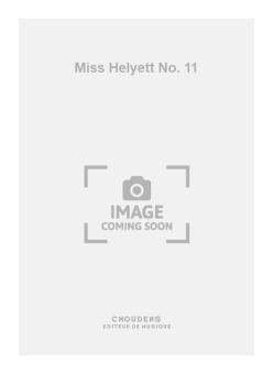 Miss Helyett No. 11 