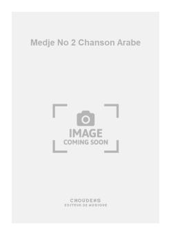 Medje No. 2 Chanson Arabe 