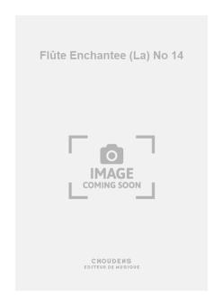 La Flûte Enchantee No. 14 