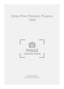 Valse pour Pamela, Poupee 1830 