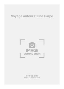 Voyage Autour D'une Harpe 