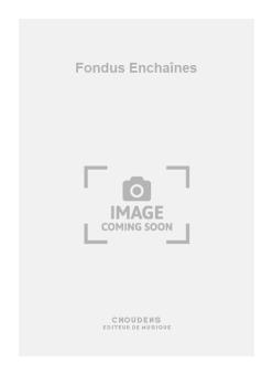Fondus Enchaînes 
