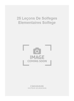 25 Leçons de Solfeges Elementaires Solfege 