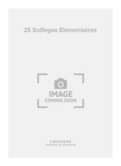 25 Solfeges Elementaires 