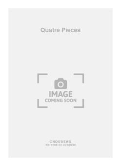 Quatre Pieces 