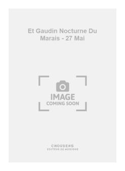 Et Gaudin Nocturne Du Marais - 27 Mai 