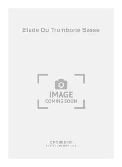 Etude Du Trombone Basse 