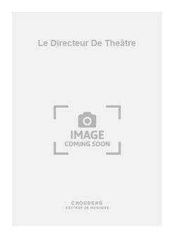 Le Directeur de Theâtre 