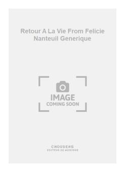 Retour A La Vie from Felicie Nanteuil Generique 