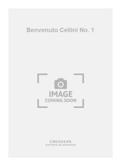Benvenuto Cellini No. 1 