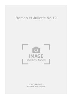 Romeo et Juliette No. 12 