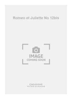 Romeo et Juliette No. 12bis 