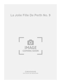 La Jolie Fille de Perth No. 9 