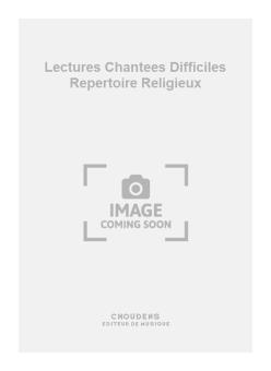 Lectures Chantees Difficiles Repertoire Religieux 