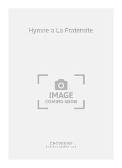 Hymne a La Fraternite 