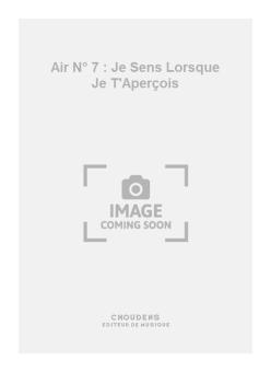 Air No. 7 : Je Sens Lorsque Je T'Aperçois 