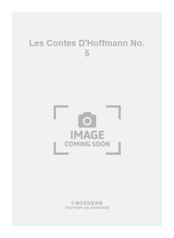 Les Contes D'Hoffmann No. 5 