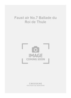 Faust air No.7 Ballade du Roi de Thule 