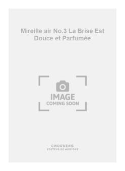 Mireille air No.3 La Brise Est Douce et Parfumée 