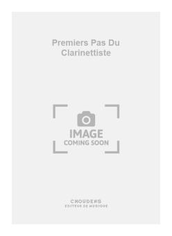 Premiers Pas Du Clarinettiste 