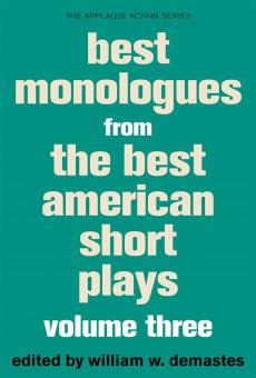 Best Monologues from Best American Short Plays Vol. 3 
