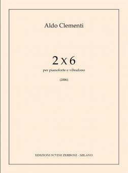 2 X 6 (2006) per Pianoforte e Vibrafono (Al.) 