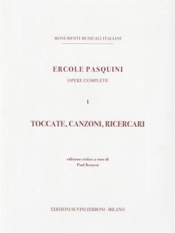 Toccate, Canzoni, Ricercari. Opere complete. Vol. I 