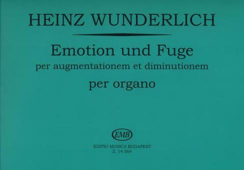 Emotion und Fuge per augmentationem et diminutionem 