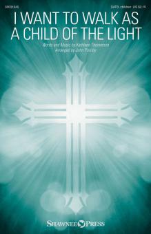 I Want to Walk as a Child of the Light 