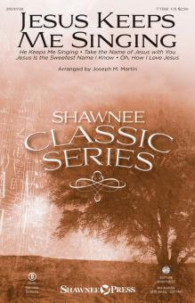 Jesus Keeps Me Singing 