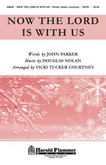 Now the Lord Is with Us 