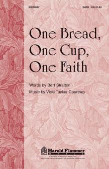 One Bread, One Cup, One Faith 