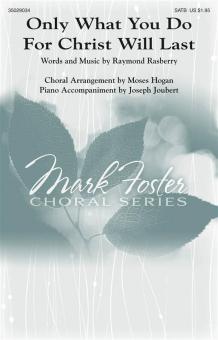 Only What You Do for Christ 