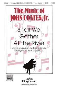 Shall We Gather At The River 