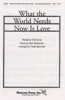 What The World Needs Now Is Love 