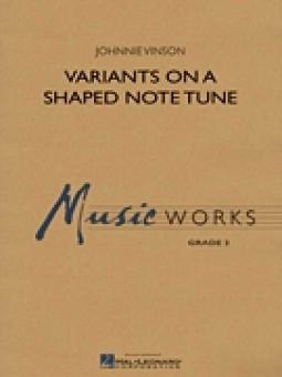 Variants On A Shaped Note Tune 